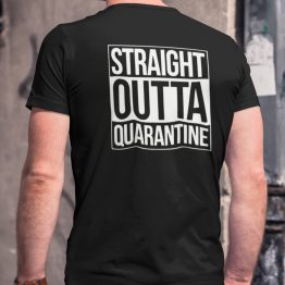 Corona T-Shirt Straight Outta Quarantine Back