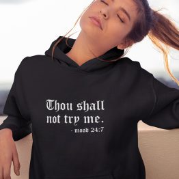 Hoodie Thou Shall Not Try Me 2