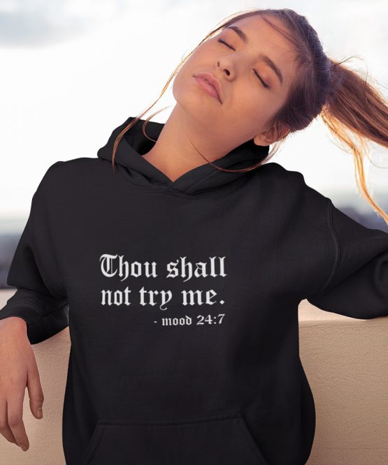 Hoodie Thou Shall Not Try Me 2