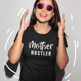 Moederdag T-Shirt Mother Hustler 1