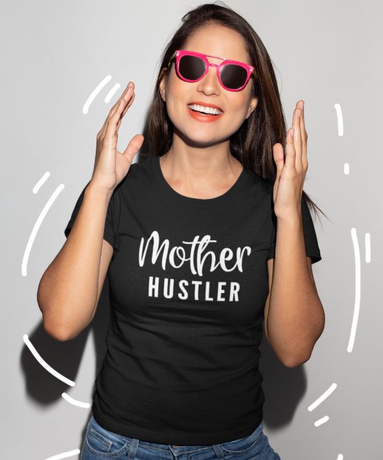 Moederdag T-Shirt Mother Hustler 1
