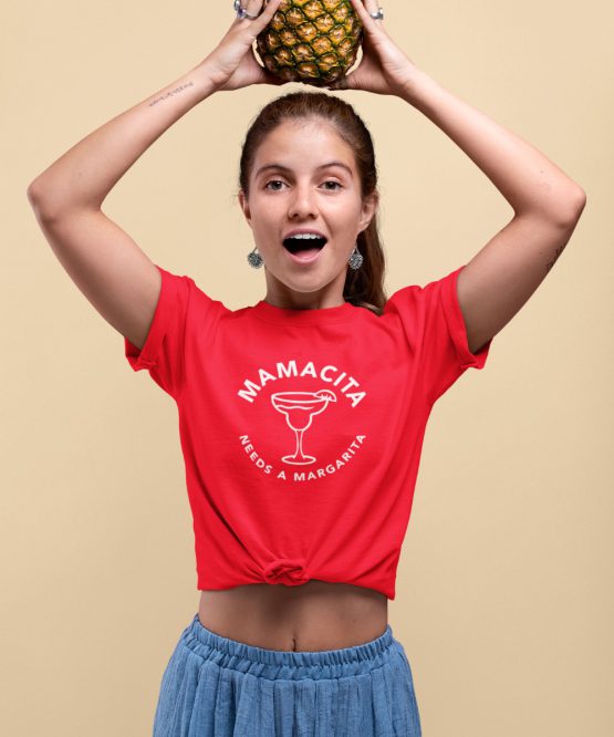 T-Shirt Mamacita Needs A Margarita